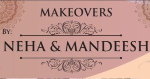 Makeovers By Neha & Mandeesh